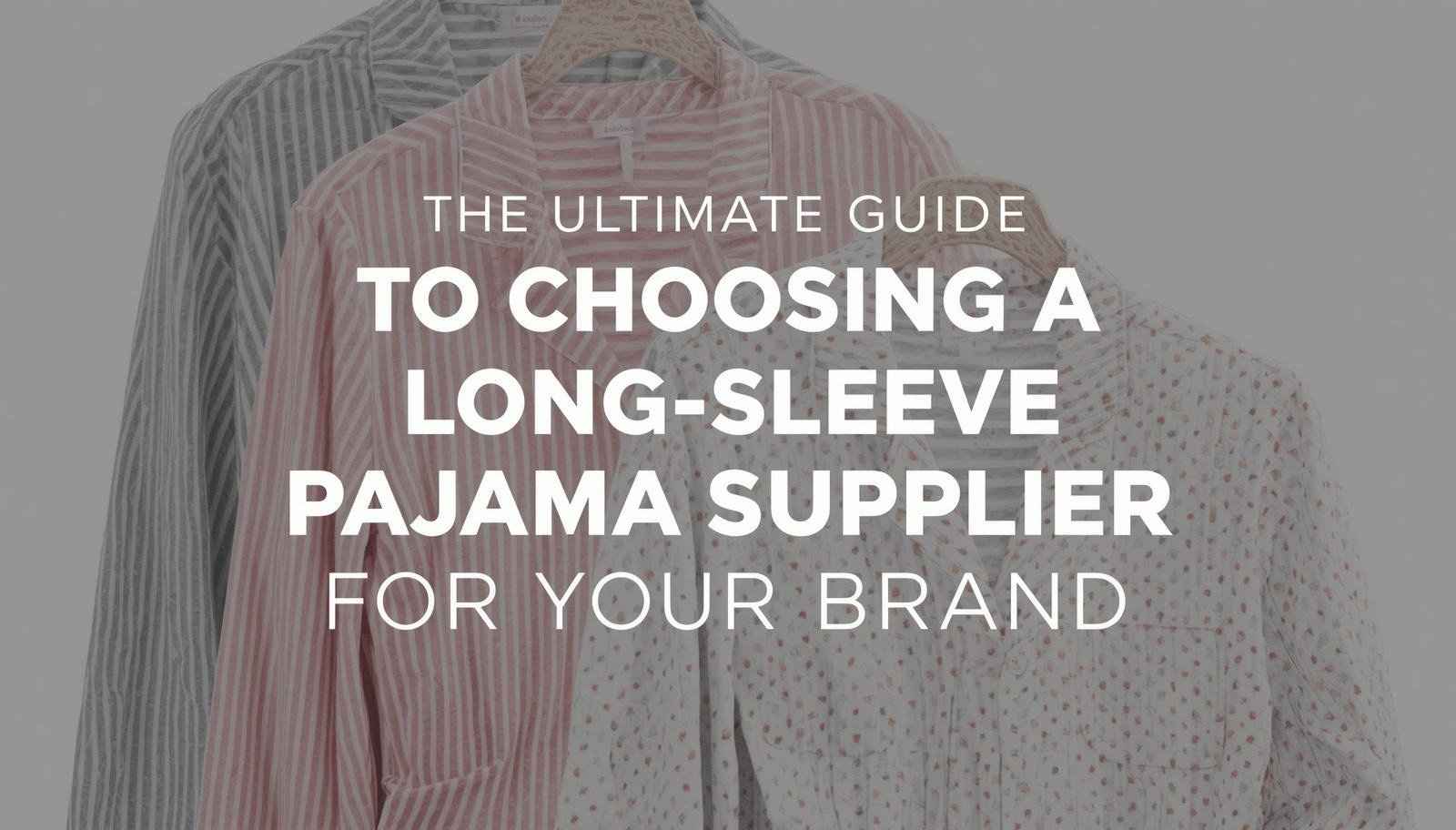 Long Sleeve Pajamas Supplier | USA & Global Wholesale